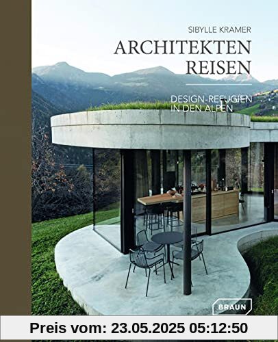 Architekten Reisen: Design-Refugien in den Alpen
