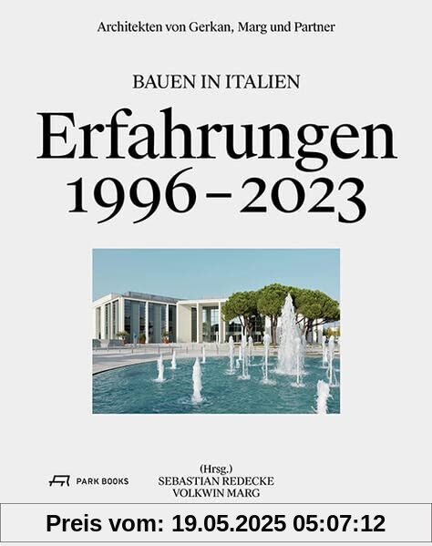 Architekten von Gerkan, Marg und Partner: Bauen in Italien – Erfahrungen 1996–2023 Architekten von Gerkan, Marg und Partner: Bauen in Italien – Erfahrungen 1996–2023