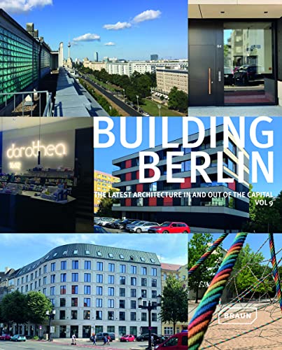 Architektur Berlin. Bd. 9 | Building Berlin, Vol. 9: Baukultur in und aus der Hauptstadt | The latest architecture in and out of the capital