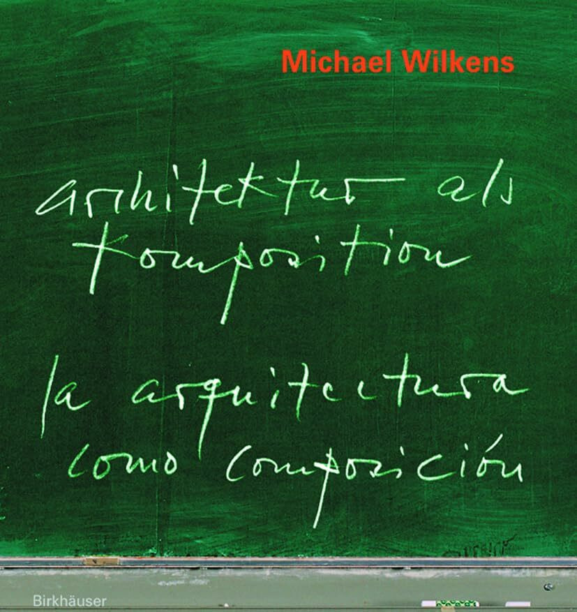 Architektur als Komposition / La arquitectura como composicion. 10 Lektionen zum Entwerfen - 1... Architektur als Komposition / La arquitectura como composicion. 10 Lektionen zum Entwerfen - 1...