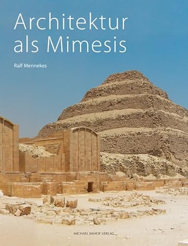 Architektur als Mimesis (Studien zur internationalen Architektur- und Kunstgeschichte, Band 202) von Michael Imhof Verlag GmbH & Co. KG