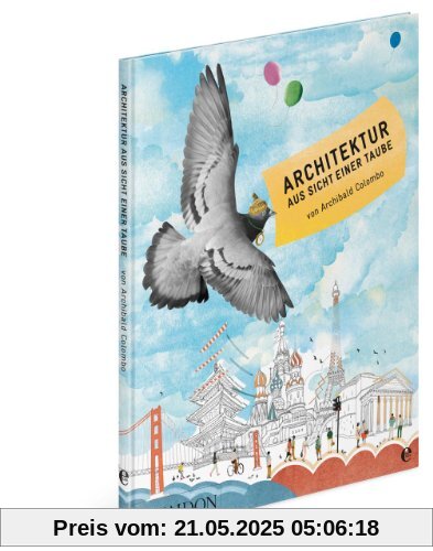 Architektur aus Sicht einer Taube Architektur aus Sicht einer Taube