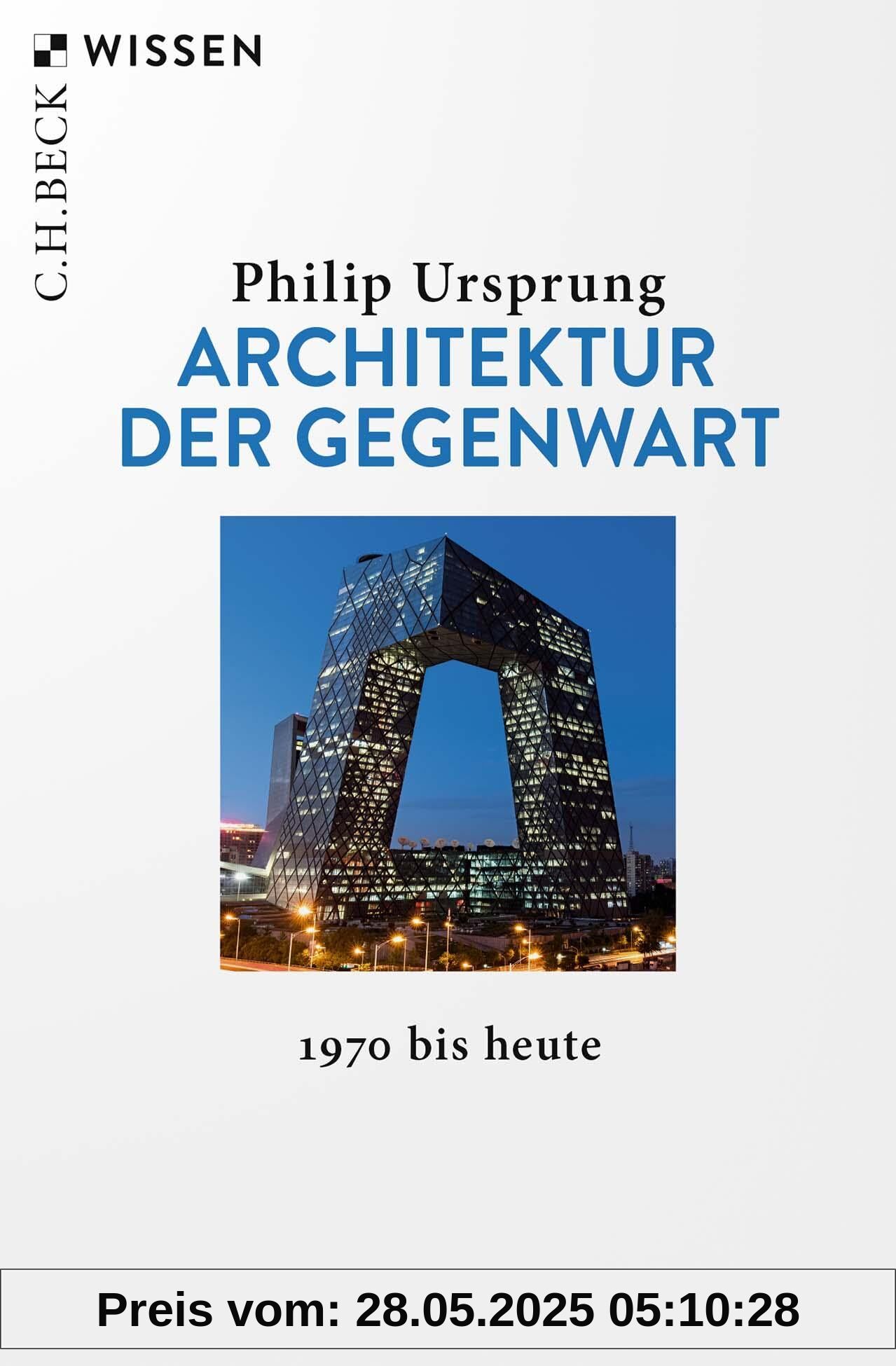 Architektur der Gegenwart: 1970 bis heute (Beck'sche Reihe)