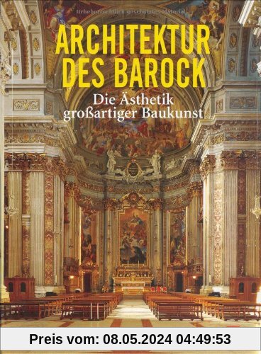 Architektur des Barock: Die Ästhetik großartiger Baukunst
