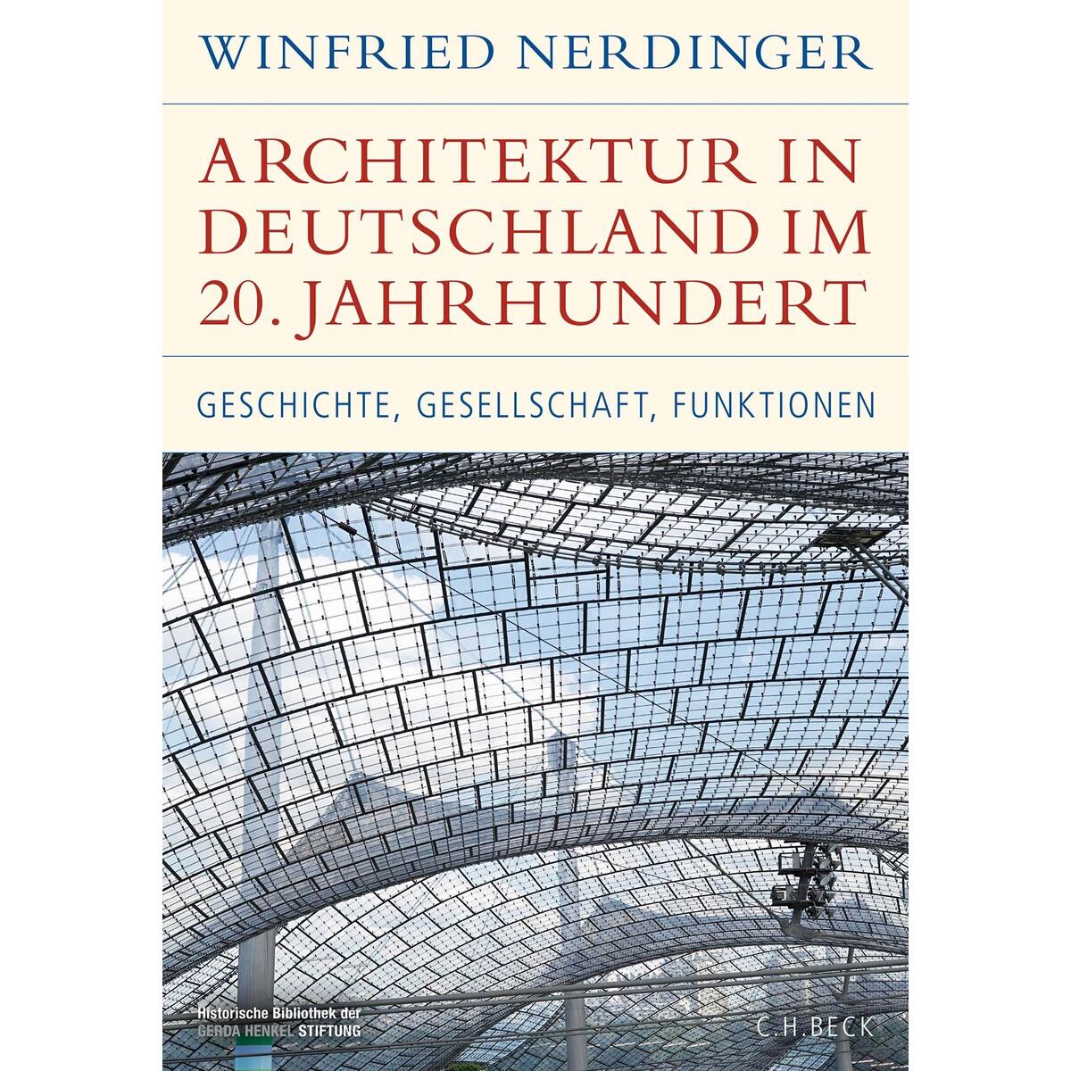 Architektur in Deutschland im 20. Jahrhundert Architektur in Deutschland im 20. Jahrhundert von C.H. Beck