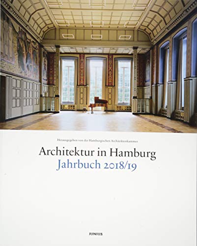 Architektur in Hamburg: Jahrbuch 2018/19 von Junius Verlag