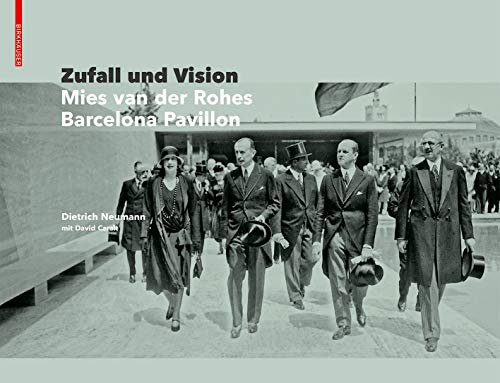Zufall und Vision: Der Barcelona Pavillon von Mies van der Rohe von Birkhauser