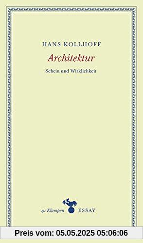 Architektur: Schein und Wirklichkeit (zu Klampen Essays)