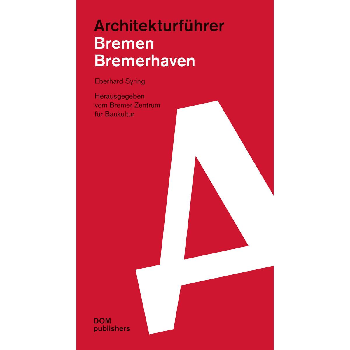 Architekturführer Bremen/Bremerhaven von DOM Publishers