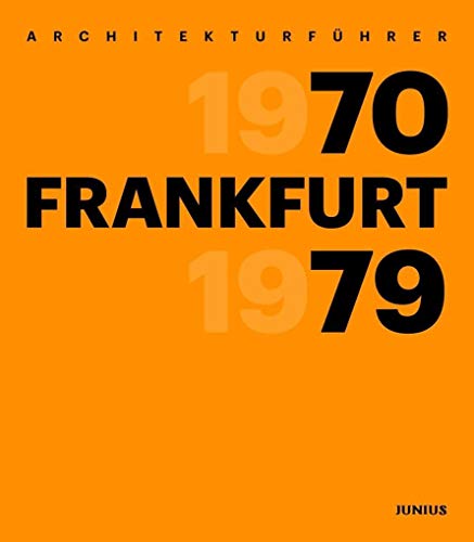 Architekturführer Frankfurt 1970–1979 von Junius Verlag GmbH
