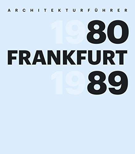 Architekturführer Frankfurt 1980–1989 von Junius Verlag GmbH