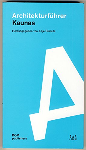 Architekturführer Kaunas: Bauten ab 1918 bis heute (Architekturführer/Architectural Guide)