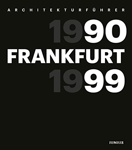 Architekturführer: Frankfurt 1990–1999