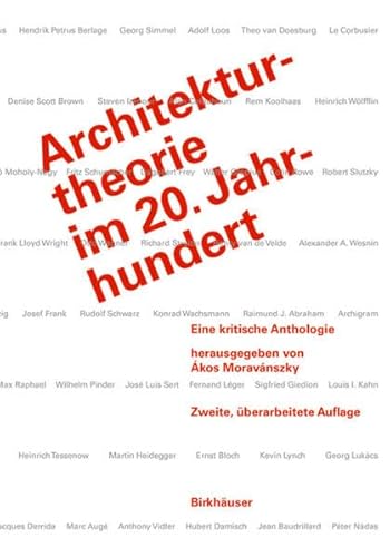 Architekturtheorie im 20. Jahrhundert: Eine kritische Anthologie