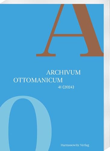 Archivum Ottomanicum 41 (2024) von Harrassowitz Verlag