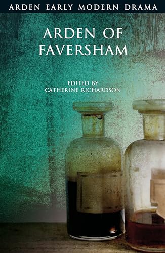 Arden of Faversham (Arden Early Modern Drama)