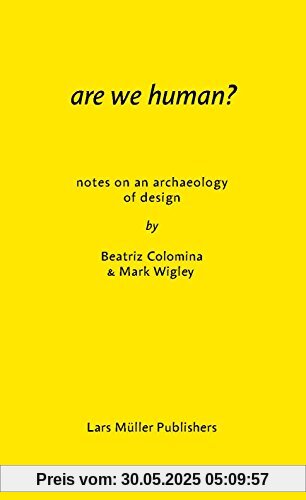 Are We Human?: Notes on an Archaeology of Design