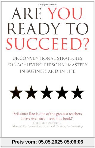 Are You Ready to Succeed?: Unconventional strategies for achieving personal mastery in business and in life Are You Ready to Succeed?: Unconventional strategies for achieving personal mastery in business and in life