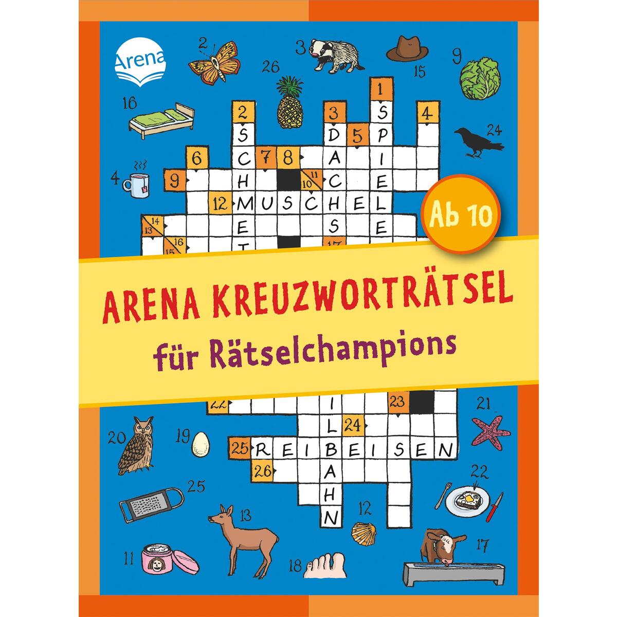 Arena Kreuzworträtsel für Rätselchampions Arena Kreuzworträtsel für Rätselchampions von Arena Verlag GmbH
