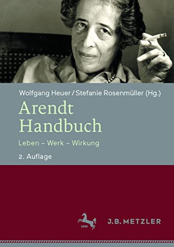 Arendt-Handbuch: Leben – Werk – Wirkung