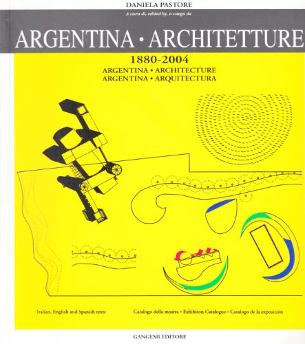 Argentina--Architetture: 1880-2004 (Arti visive, architettura e urbanistica)