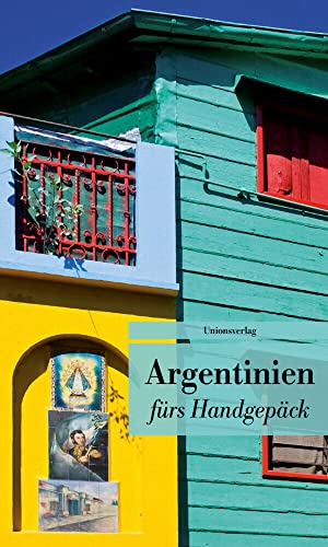 Argentinien fürs Handgepäck: Geschichten und Berichte - Ein Kulturkompass. Herausgegeben von Eva Karnofsky. Bücher fürs Handgepäck: Geschichten und ... von Eva Karnofsky. Bücher fürs Handgepäck Argentinien fürs Handgepäck: Geschichten und Berichte - Ein Kulturkompass. Herausgegeben von Eva Karnofsky. Bücher fürs Handgepäck: Geschichten und ... von Eva Karnofsky. Bücher fürs Handgepäck