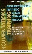 Argumentationstraining gegen Stammtischparolen. Materialien und Anleitungen für Bildungsarbeit und Selbstlernen