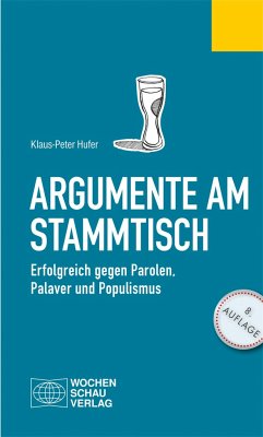 Argumente am Stammtisch von Wochenschau-Verlag