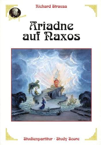 Ariadne auf Naxos: (Neue Bearbeitung 1916). op. 60, 2. Studienpartitur.