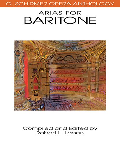 Arias for Baritone: G. Schirmer Opera Anthology