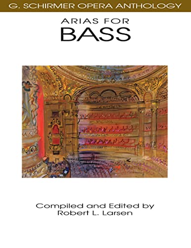 Arias for Bass: G. Schirmer Opera Anthology von G. Schirmer, Inc.