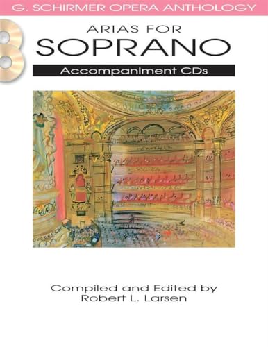 Arias for Soprano (G. Schirmer Opera Anthology): Accompaniment CD's von G. Schirmer