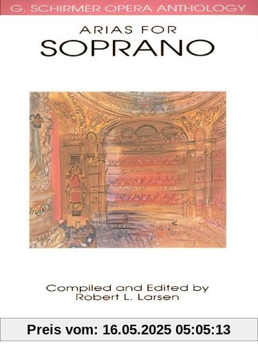 Arias for Soprano: G. Schirmer Opera Anthology