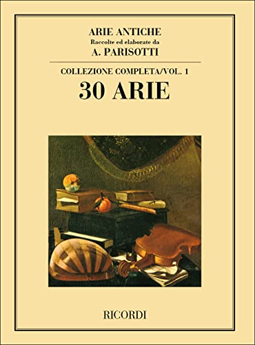 Arie antiche Volume 1 (30 airs) --- Chant et Piano