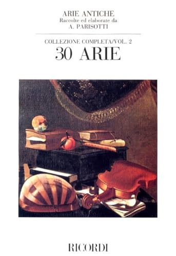 Arie antiche Volume 2 (30 airs) --- Chant et Piano