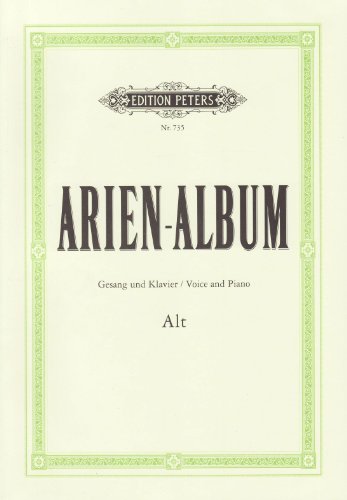 Arien-Album - Berühmte Arien für Alt: mit Klavierbegleitung (Edition Peters) von Peters, C. F. Musikverlag