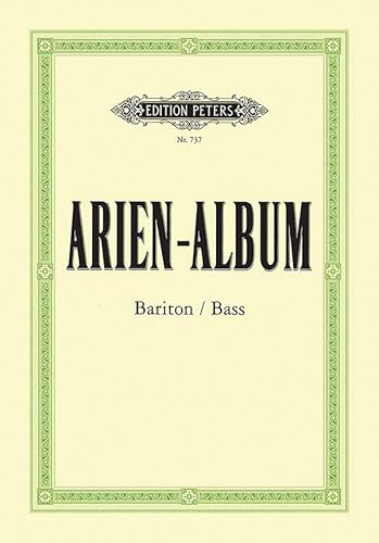 Arien-Album - Berühmte Arien für Bariton und Bass: mit Klavierbegleitung (Edition Peters)