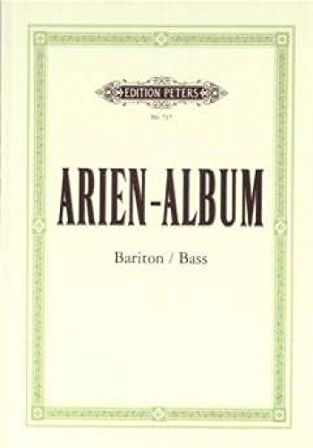 Arien-Album - Berühmte Arien für Bariton und Bass: mit Klavierbegleitung (Edition Peters)