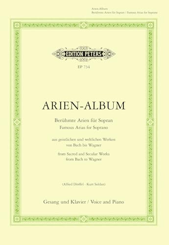 Arien-Album - Berühmte Arien für Sopran: mit Klavierbegleitung / Gesang und Klavier (Edition Peters)