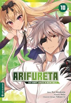 Arifureta - Der Kampf zurück in meine Welt / Arifureta - Der Kampf zurück in meine Welt Bd.10 von Altraverse