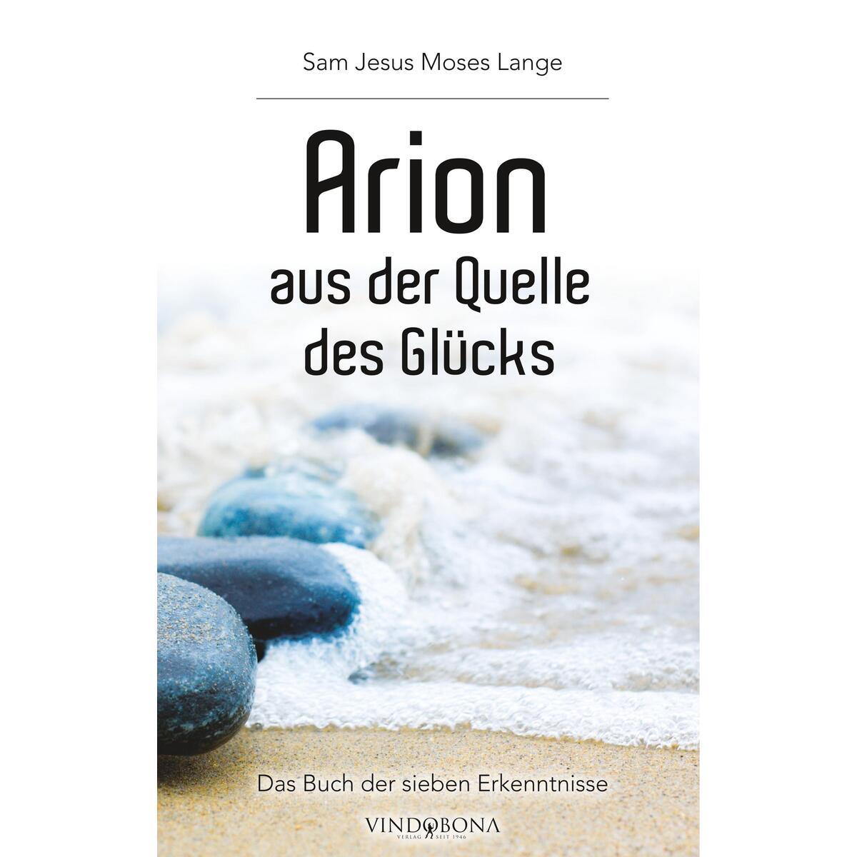 Arion aus der Quelle des Glücks von Vindobona Verlag WSB