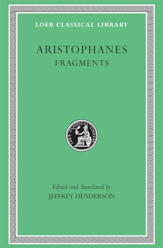 Aristophanes: Fragments (Loeb Classical Library, Band 502)