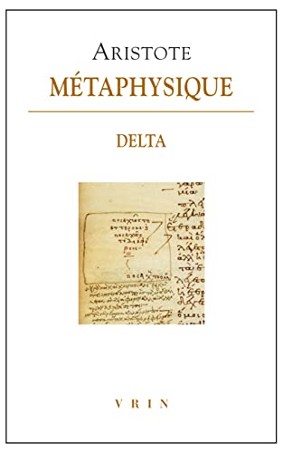 Aristote, Metaphysique Delta: Livre delta (Bibliotheque Des Textes Philosophiques) von Librarie Philosophique J. Vrin