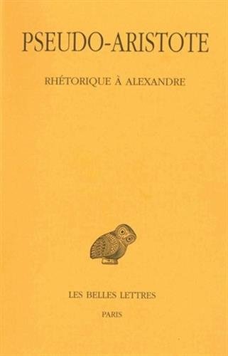Aristote, Rhetorique a Alexandre (Collection Des Universites De France, Band 416) von LES BELLES LETTRES