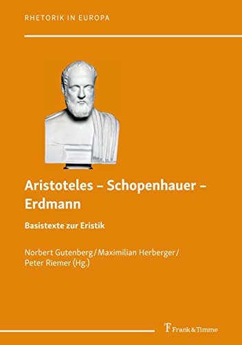 Aristoteles – Schopenhauer – Erdmann: Basistexte zur Eristik
