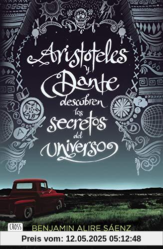 Aristóteles y Dante descubren los secretos del universo: XXI Premi Llibreter 2020 (Ficción)