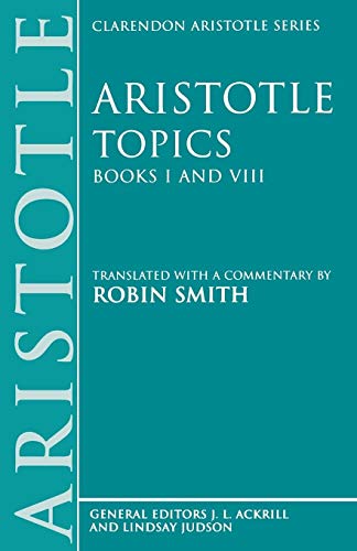 Aristotle Topics Books I & VIII: With excerpts from related texts (Clarendon Aristotle Series) (Bks.1 & 8) von Oxford University Press