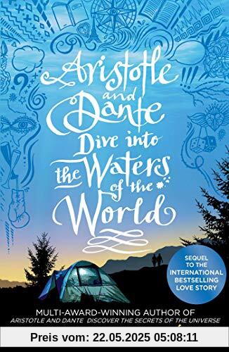 Aristotle and Dante Dive Into the Waters of the World: The highly anticipated sequel to the multi-award-winning international bestseller Aristotle and Dante Discover the Secrets of the Universe