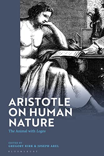 Aristotle on Human Nature: The Animal with Logos von Bloomsbury Academic