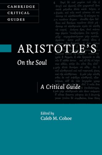 Aristotle's On the Soul: A Critical Guide (Cambridge Critical Guides)